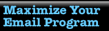 Maximize Your Email Program